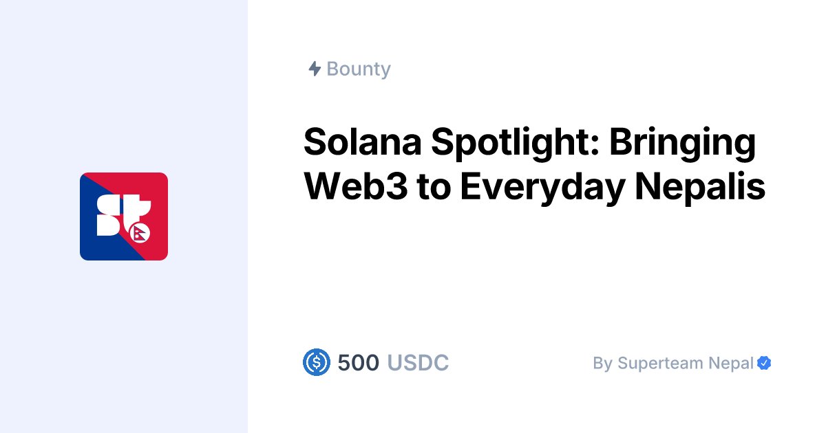 SuperteamNP's tweet card. Solana Spotlight: Bringing Web3 to Everyday Nepalis | Superteam Earn