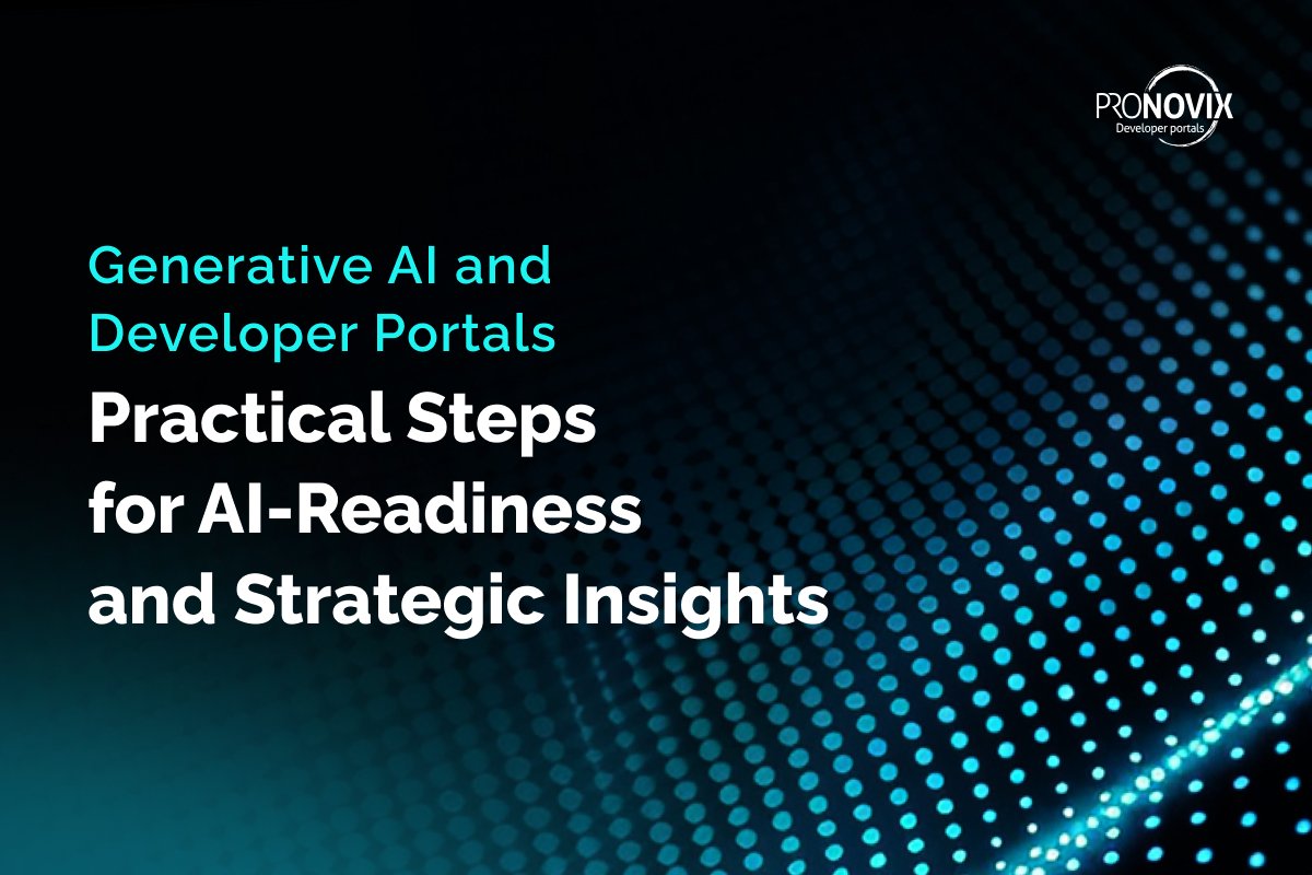 pronovix's tweet card. As part of our commitment to knowledge-sharing, we created this white paper that explores how developer portals can support the effective and responsible use of generative AI tools. It addresses key...