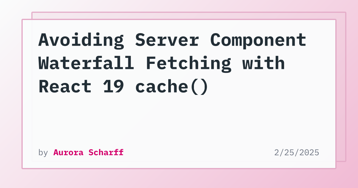 react_geek's tweet card. In this blog post, I will show you how to use the React 19 cache() API in the Next.js App to optimize performance and avoid fetch waterfalls when using React Server Components.