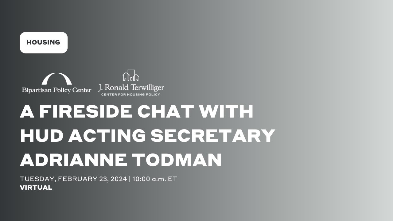 BPC_Bipartisan's tweet card. A Fireside Chat with HUD Acting Secretary Adrianne Todman