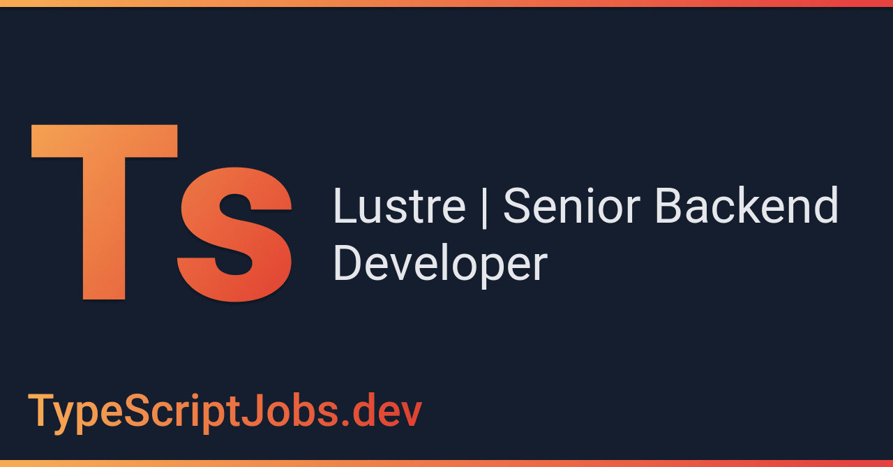 TypeScriptJobs's tweet card. Lustre is a product search engine that helps people be savvy shoppers. Our technology automates the intensive researc...