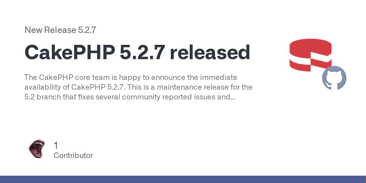 cakephp's tweet card. The CakePHP core team is happy to announce the immediate availability of CakePHP 5.2.7. This is a maintenance release for the 5.2 branch that fixes several community reported issues and regressions...