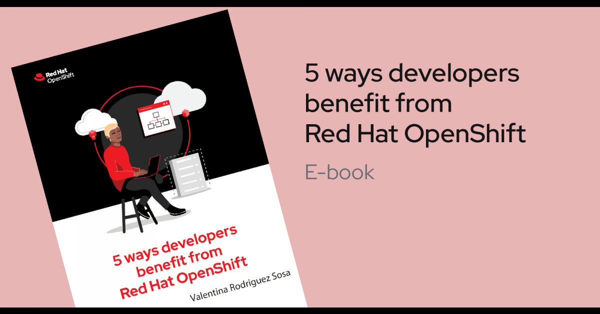 rhdevelopers's tweet card. Download this 15-page e-book to explore 5 key ways OpenShift benefits developers, including integrated tools and workflows and simplified AI app development