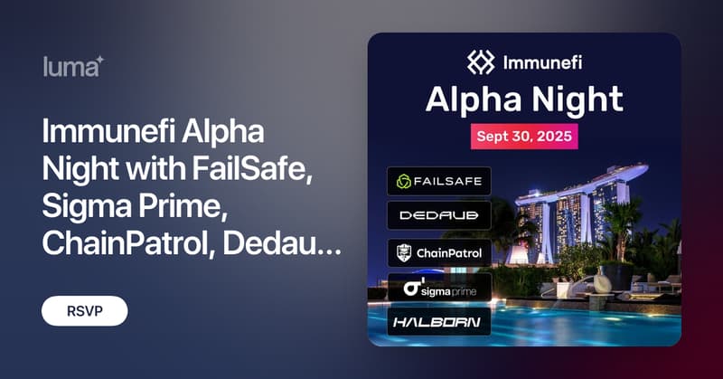 immunefi's tweet card. Watch the livestream of the event at https://immunefi.foundation Join Immunefi, FailSafe, Sigma Prime, ChainPatrol, Dedaub, and Halborn for an exclusive…