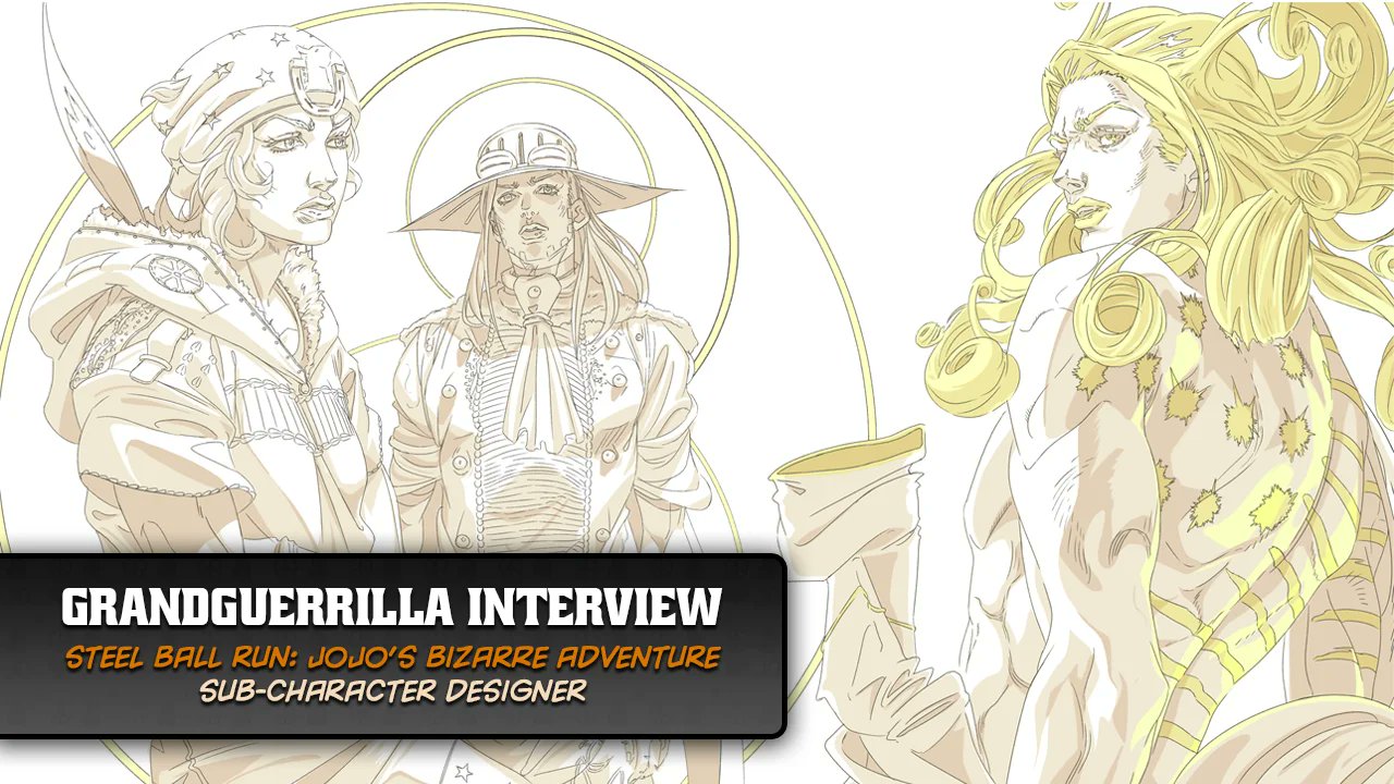 jojo_wiki's tweet card. We interviewed a sub-character designer of the Steel Ball Run: JoJo's Bizarre Adventure anime, GrandGuerrilla, discussing his new role.