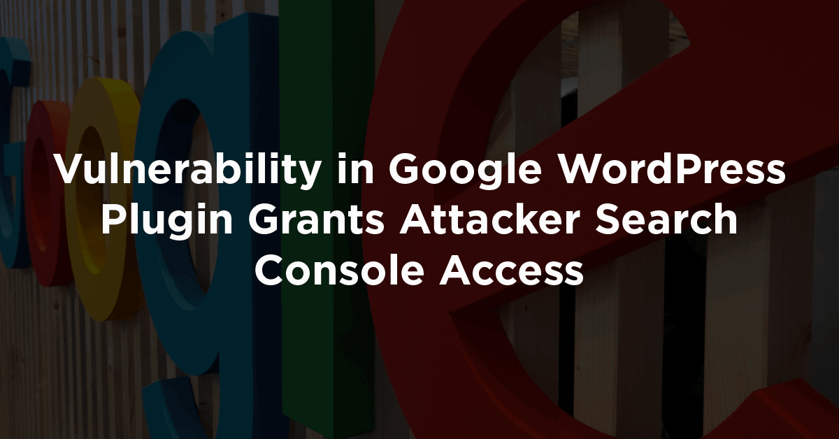 mmaunder's tweet card. On April 21st, our Threat Intelligence team discovered a vulnerability in Site Kit by Google, a WordPress plugin installed on over 300,000 sites. This flaw allows any authenticated user, regardless...