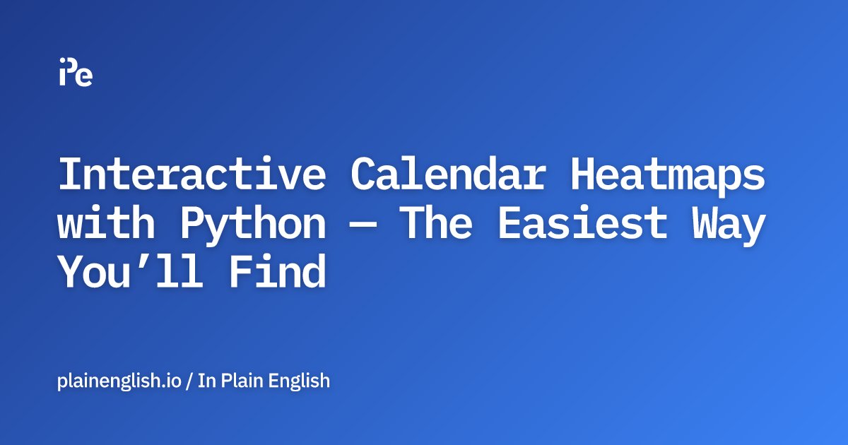 inPlainEngHQ's tweet card. Create your own calendar heatmaps using as little code as needed.