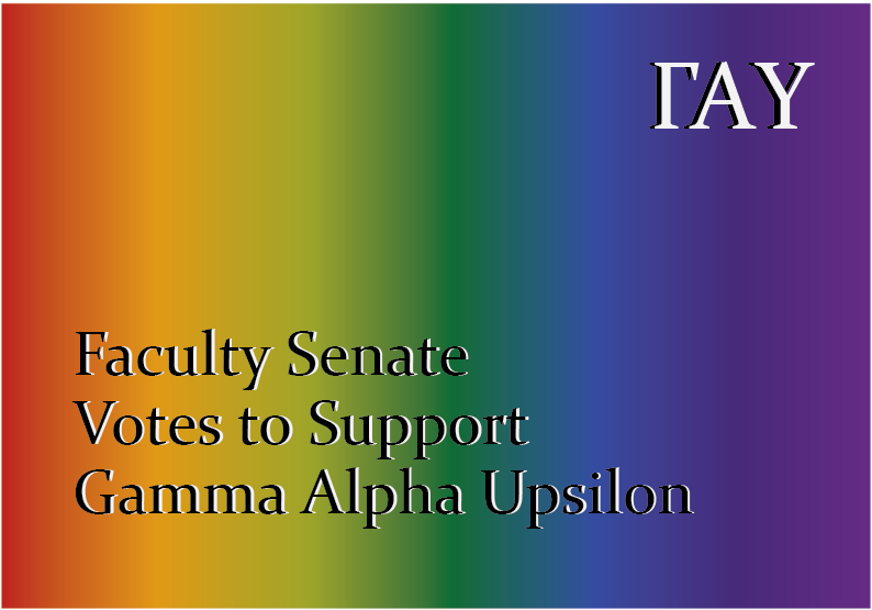 baylor_gay's tweet card. The Faculty Senate passed a resolution to support Gamma Alpha Upsilon’s goal to become an officially chartered student organization with 26 in favor, nine opposed and four abstained.