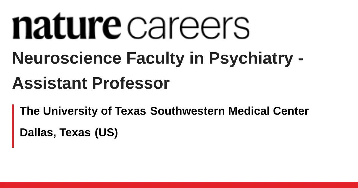 SSebastianChoi's tweet card. The Psychiatry Department at The University of Texas Southwestern Medical Center is seeking outstanding neuroscientists.