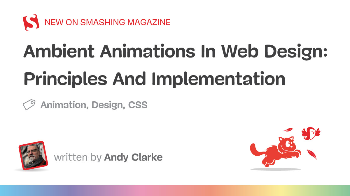 webdesignfeed's tweet card. Creating motion can be tricky. Too much and it’s distracting. Too little and a design feels flat. Ambient animations are the middle ground — subtle, slow-moving details that add atmosphere without...