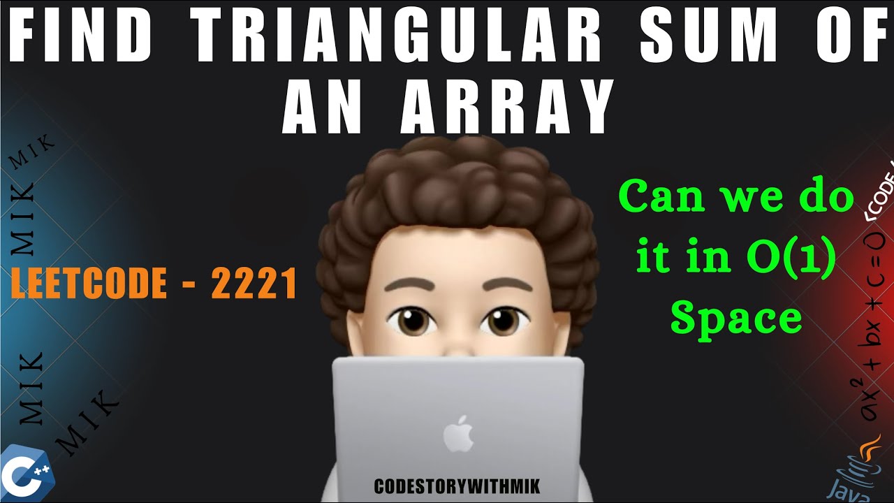 CSwithMIK's tweet card. Find Triangular Sum of an Array | 2 Approaches | Constant Space |...