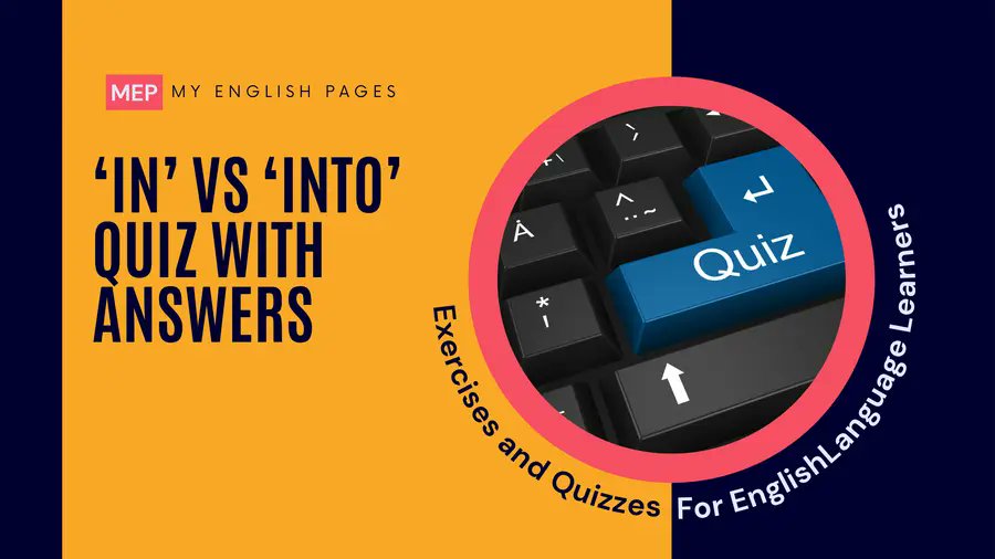 MyEnglishPages's tweet card. Test your understanding with this in or into quiz with answers. Learn the difference between in and into in English grammar through fun examples, explanations, and practice questions.
