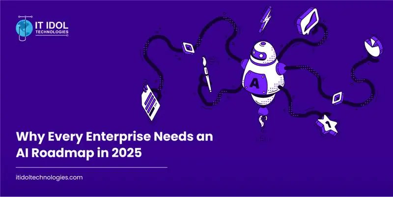 itidoltech's tweet card. Discover why every enterprise needs an AI roadmap in 2025 and how it ensures strategy, governance, and sustainable success in the age of AI.