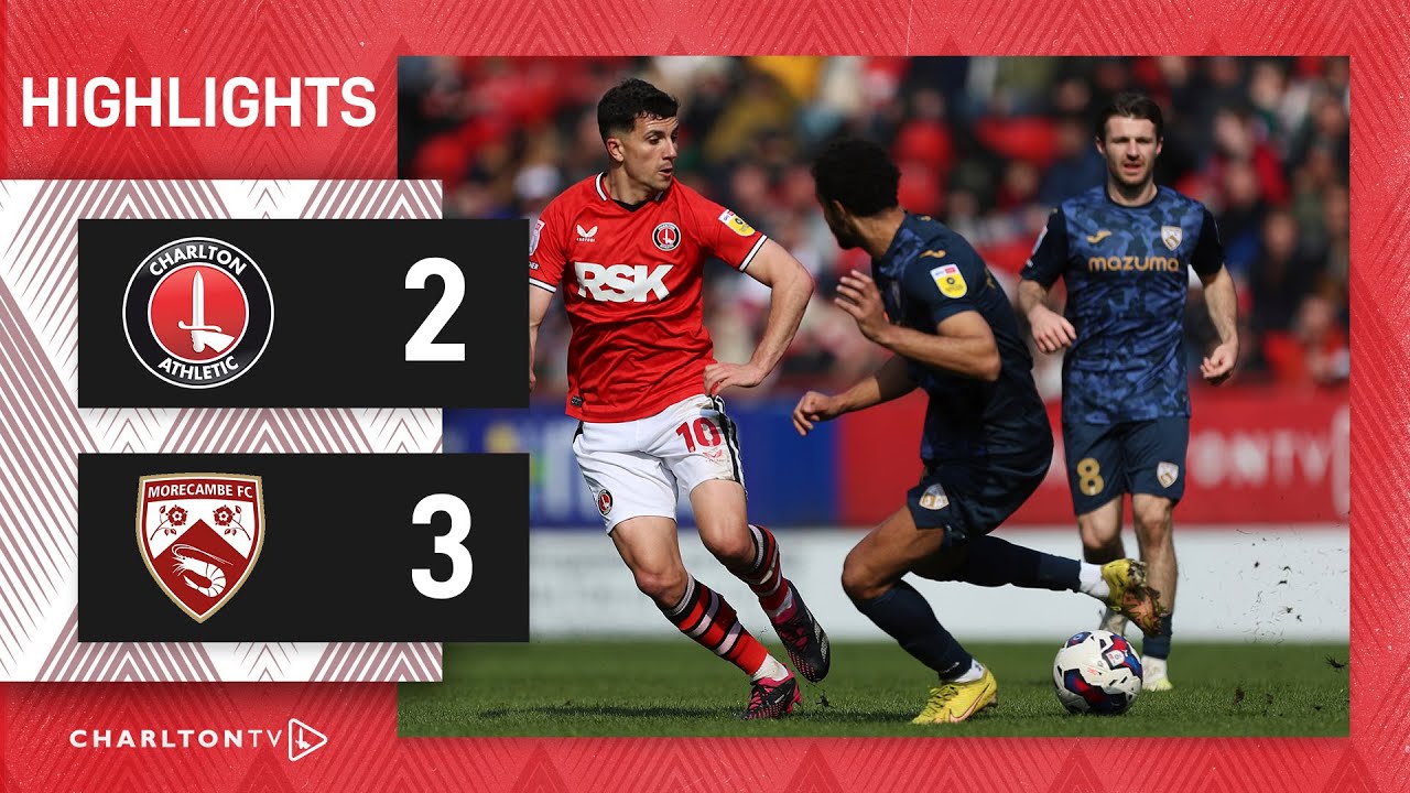 TheAddicksChat's tweet card. Highlights | Charlton 2 Morecambe 3 (April 2023)