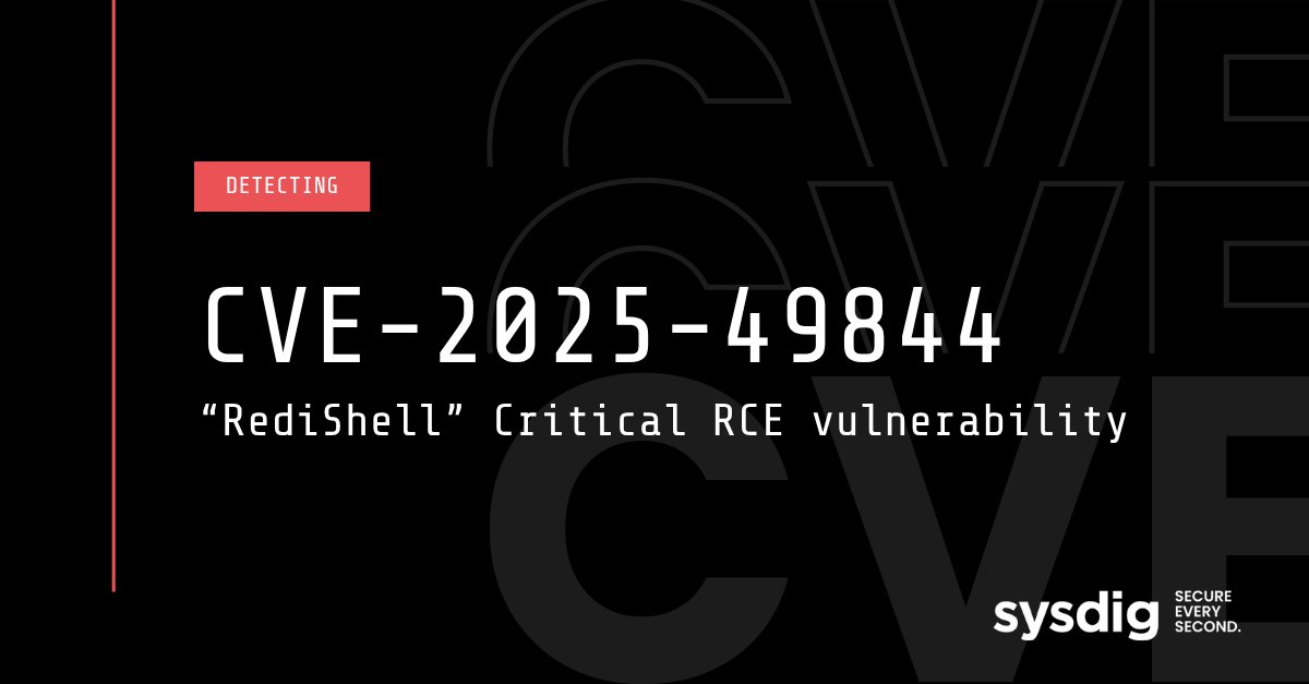 sysdig's tweet card. CVE-2025-49844 (RediShell) is a critical Redis remote code execution vulnerability (CVSS 10.0) affecting all versions with Lua scripting. Discovered by Wiz and patched on October 3 2025, it allows...