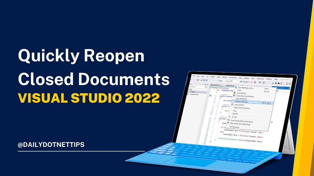 ddskier's tweet card. Visual Studio 2022 allows Reopen Closed Files you have closed quickly. Restore Closed Tab will bring up the last closed files without losing your focus on any other part of Visual Studio IDE.