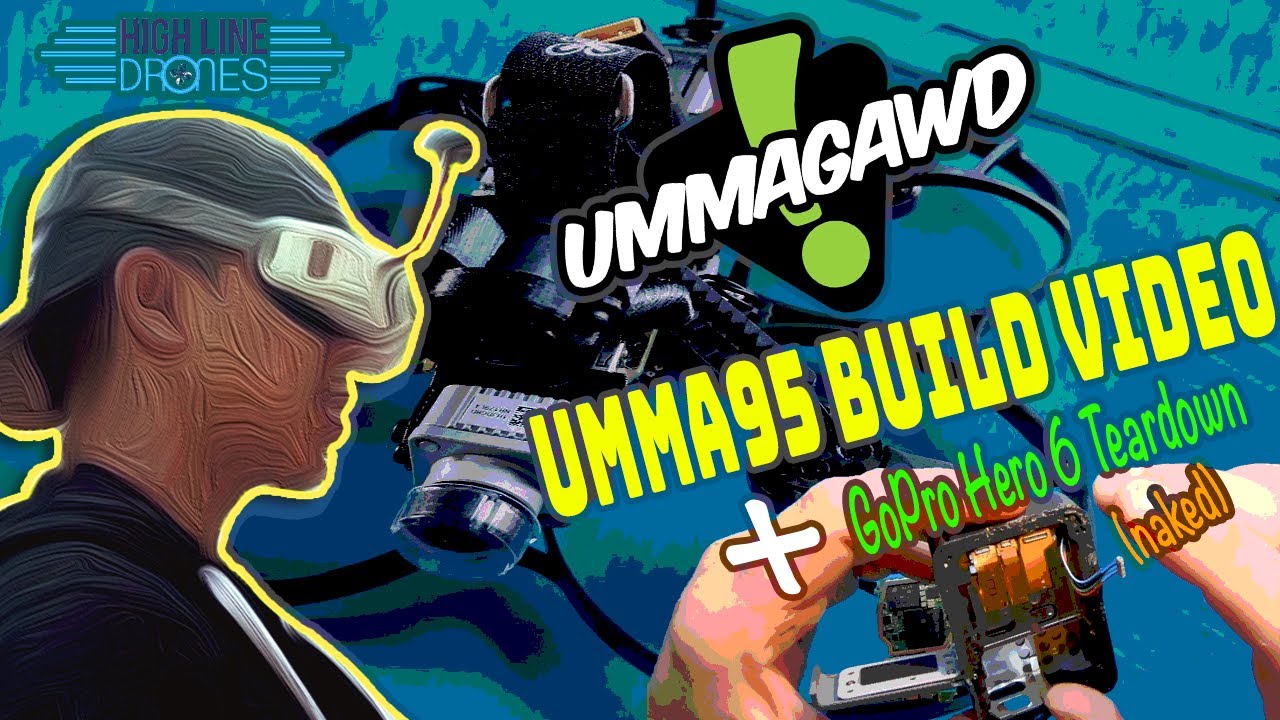 HighLineDrones's tweet card. How to build the Umma95 FPV Quad - Plus GoPro Hero 6 Teardown