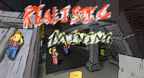 RobloxDevs1's tweet card. Overview: Hello and welcome to Realistic Mining. You have been selected to work with a team of up to 7 other miners to dig up valuable resources buried underground. Gameplay: You'll start out with a...