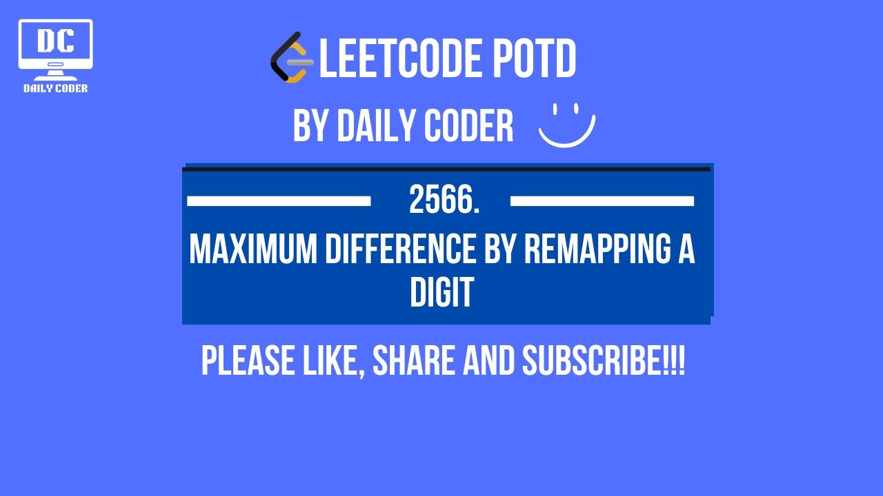 DailyCoder1702's tweet card. Leetcode 2566 | Maximum Difference by Remapping a Digit | POTD | 14...