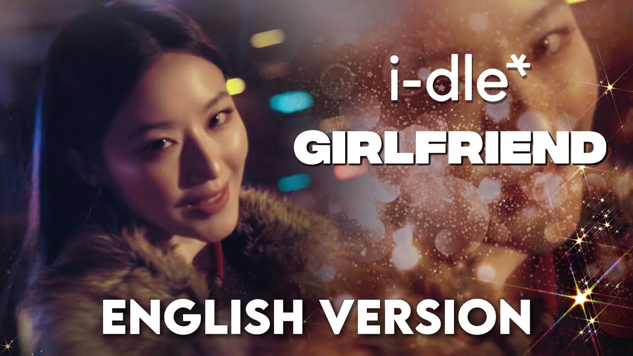 ZoaLee_'s tweet card. i-dle (아이들) - Girlfriend | English Version