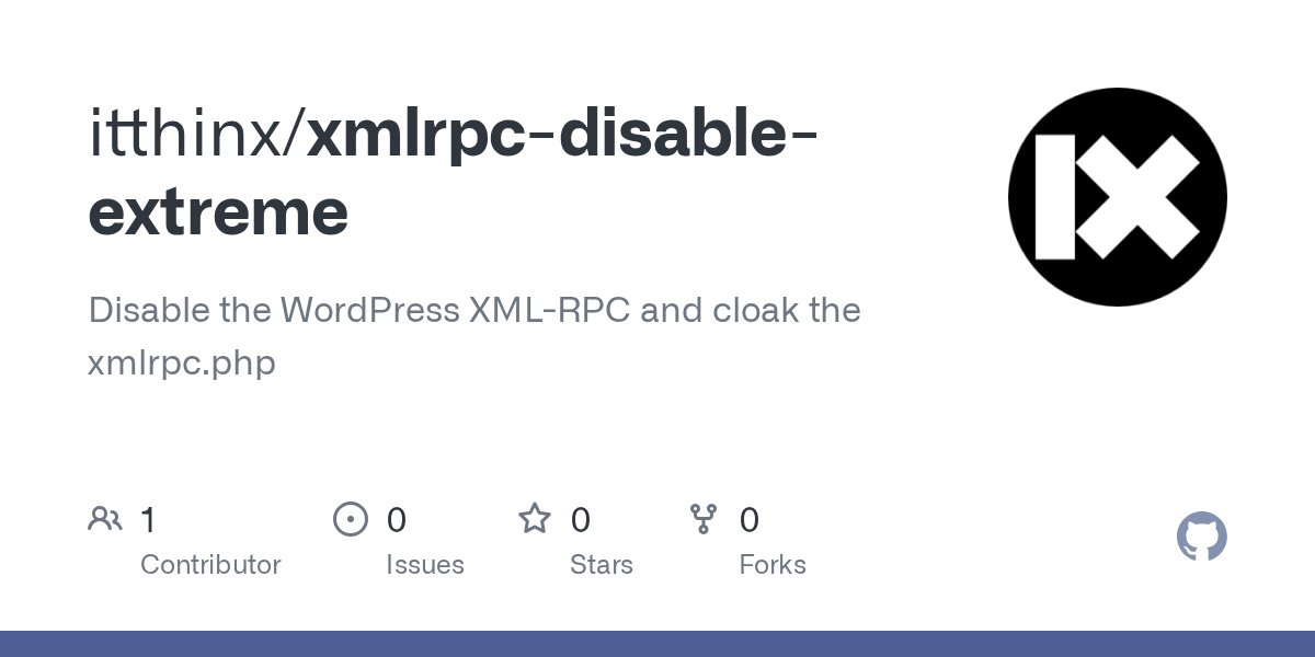 itthinx's tweet card. Disable the WordPress XML-RPC and cloak the xmlrpc.php - itthinx/xmlrpc-disable-extreme