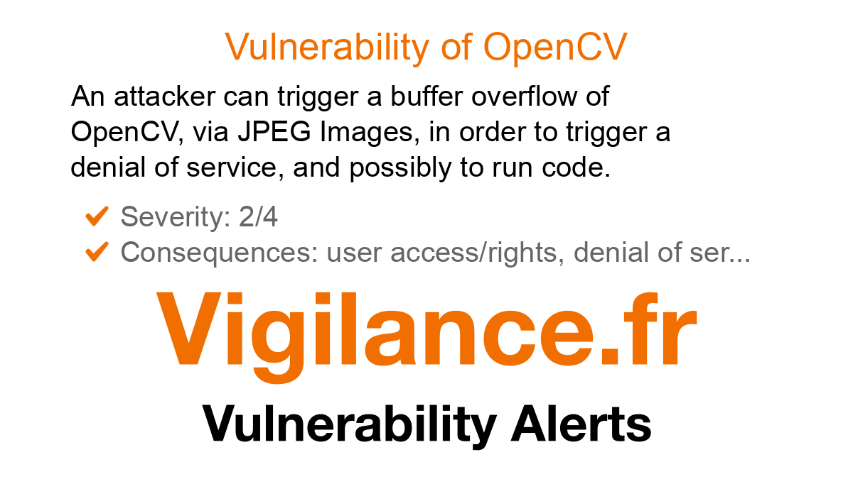 vigilance_en's tweet card. An attacker can trigger a buffer overflow of OpenCV, via JPEG Images, in order to trigger a denial of service, and possibly to run code, identified by CVE-2025-53644.