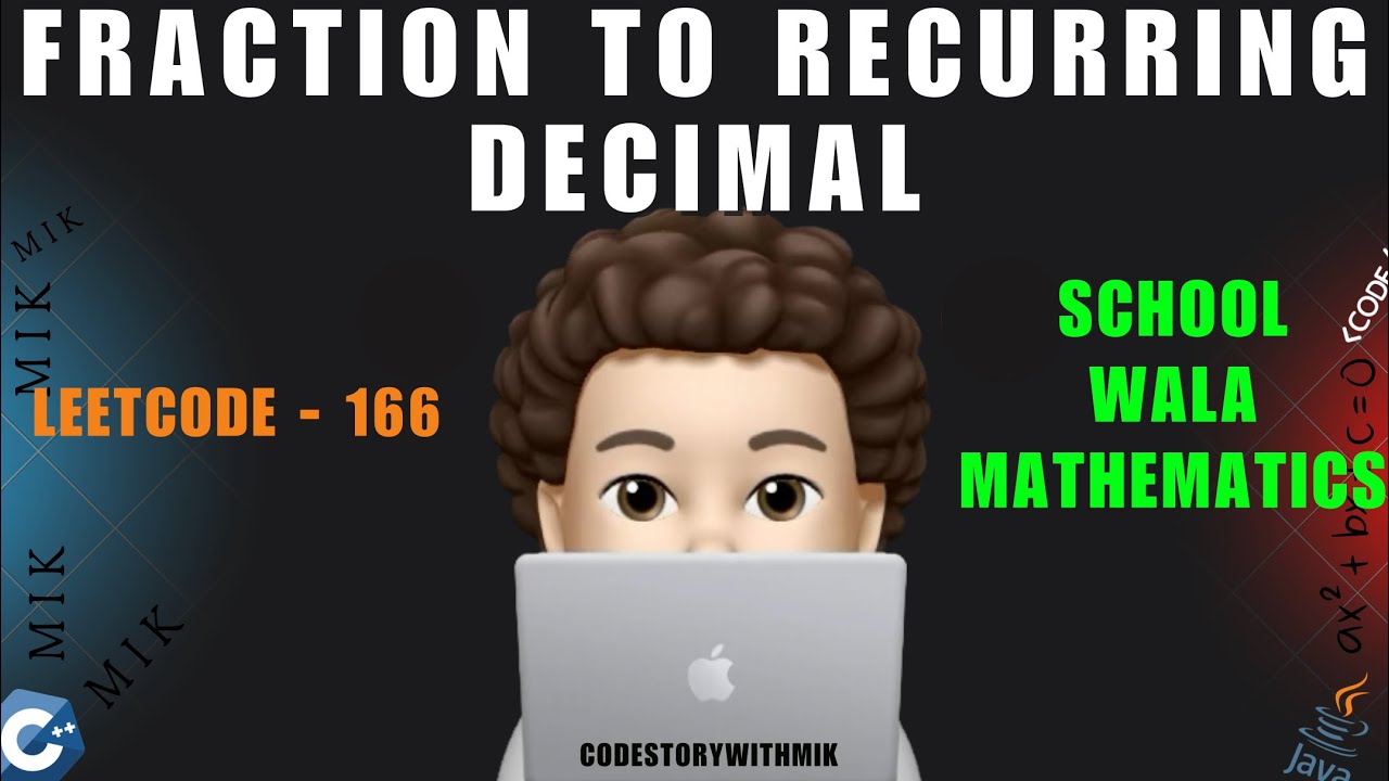 CSwithMIK's tweet card. Fraction to Recurring Decimal | Simple School Mathematics | Leetcode...