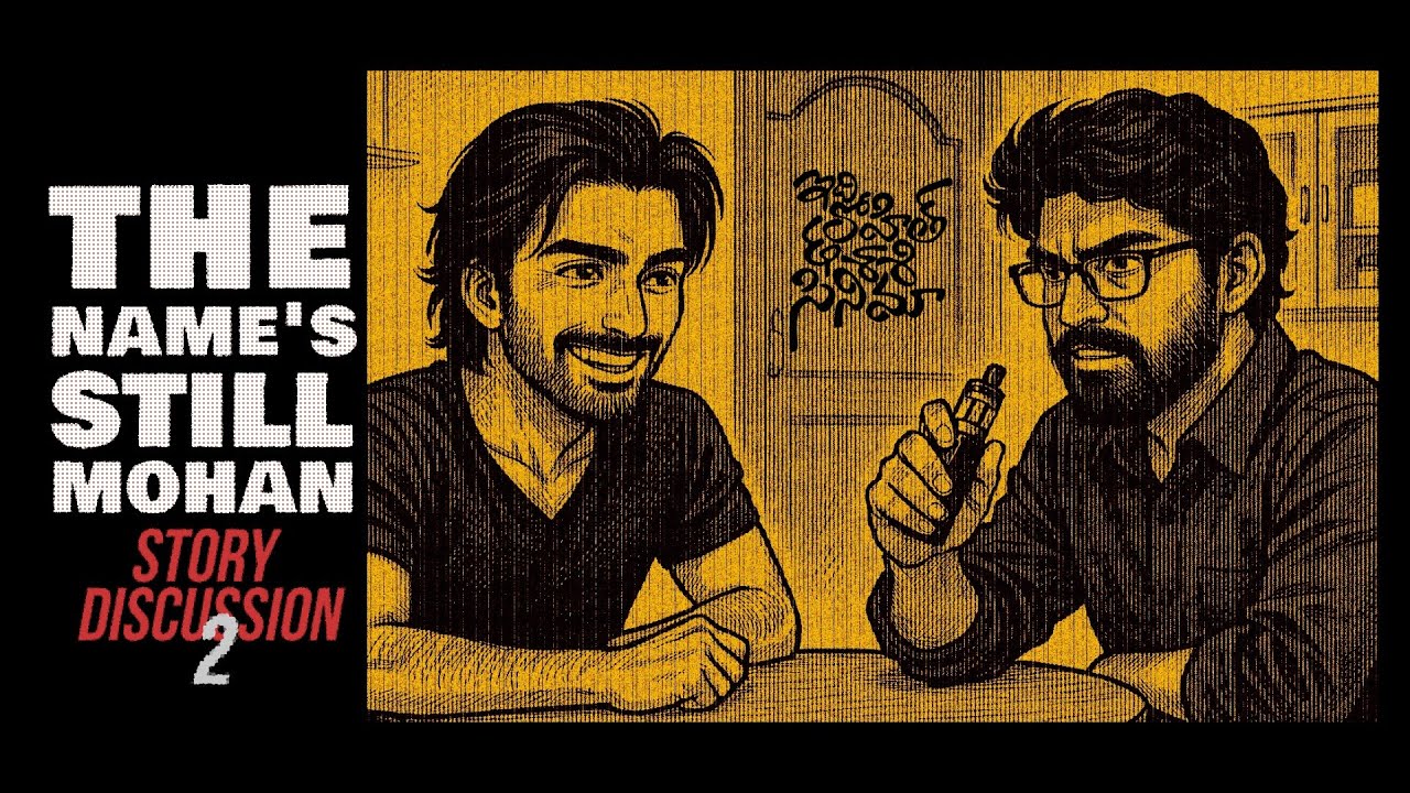 rohitcjs's tweet card. The Name Is Still Mohan | Story Discussion 2 | Rohit & Sasi | Mohan...