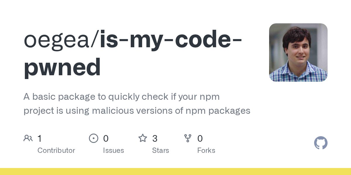 nucliweb's tweet card. A basic package to quickly check if your npm project is using malicious versions of npm packages - oegea/is-my-code-pwned