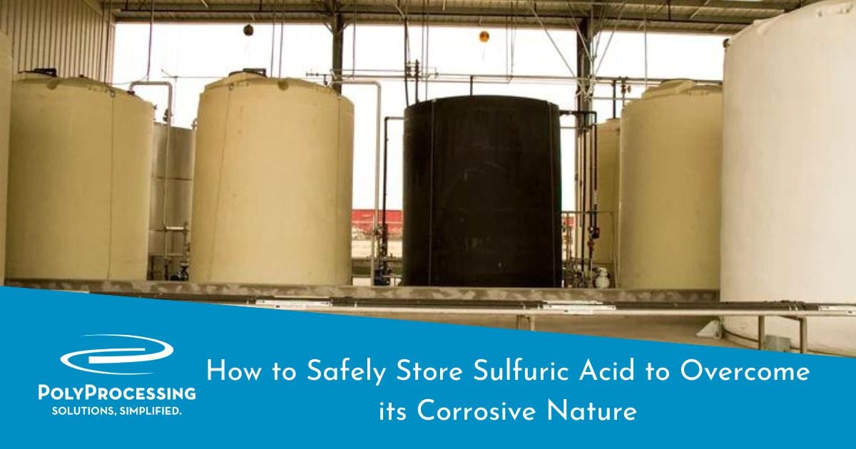 PolyProcessing's tweet card. The components of your chemical storage tank will help you overcome the corrosive nature of sulfuric acid for safe storage.