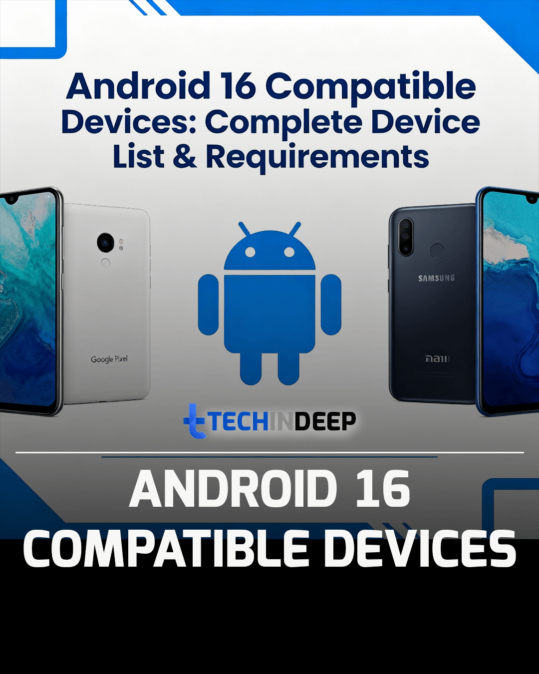 TechinDeep's tweet card. Complete list of Android 16 compatible devices from Google Pixel, Samsung Galaxy, OnePlus, Motorola & more. Check system requirements & update timeline for Android 16.