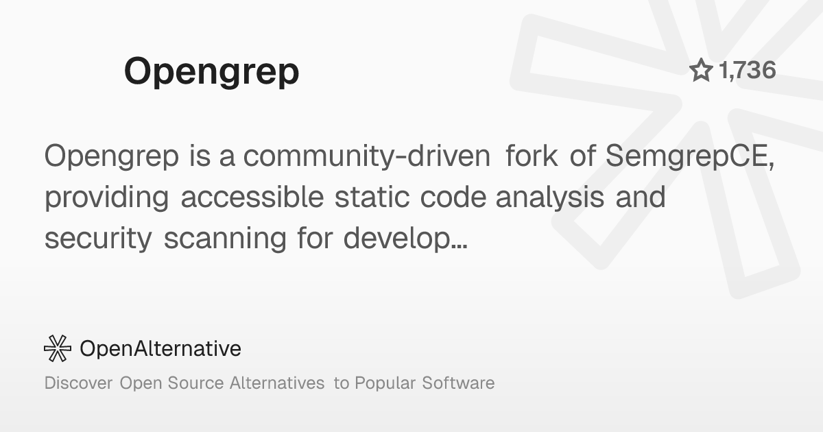 ossalternative's tweet card. Opengrep is a community-driven fork of SemgrepCE, providing accessible static code analysis and security scanning for developers.