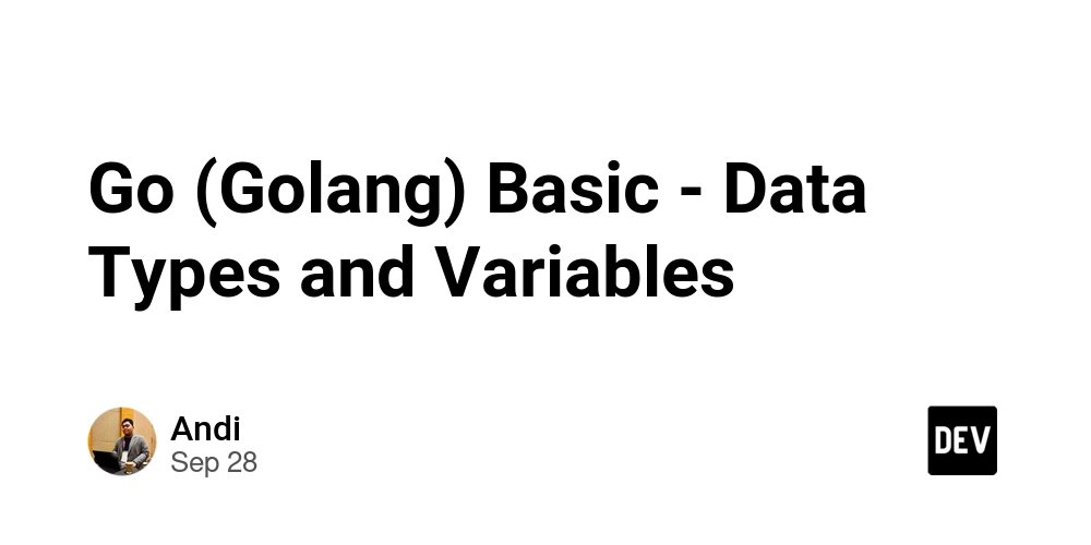 GolangTrends's tweet card. To build any useful program, we need a way to store and manage information—a user's name, a score in a game, or the price of a product. In programming, we do this using variables and data types. Th...