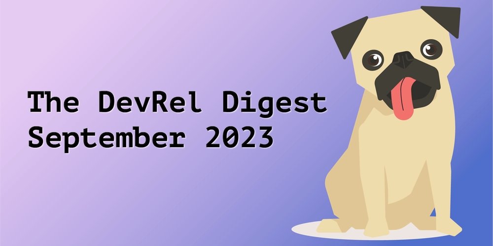 pg13_rated_liz's tweet card. Hello! The DevRel Digest is a monthly collection of news, observations, and thoughts about Developer...