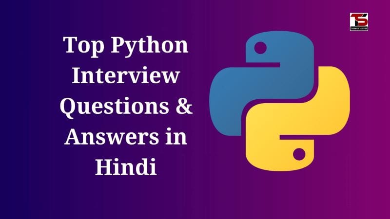 tech_skillsup's tweet card. Top Python Interview Questions & Answers in Hindi. जो आपको उत्कृष्टता प्राप्त करने और अद्भुत नौकरी के प्रस्ताव प्राप्त करने में मदद करेंगे।