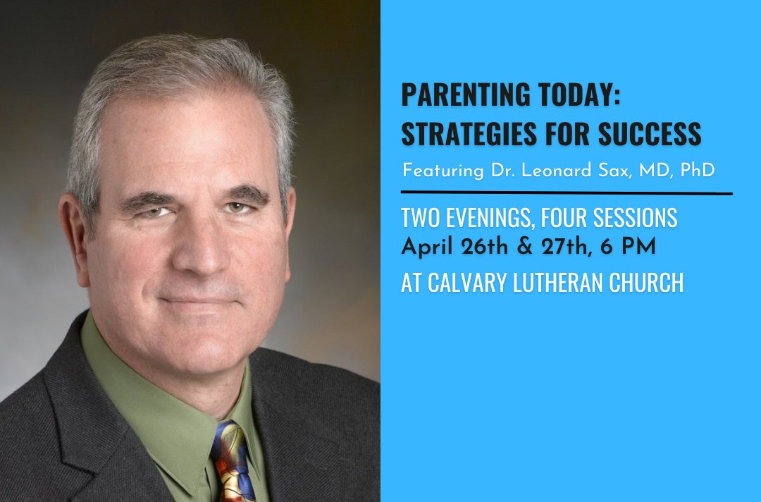 unfragilekids's tweet card. Calvary Lutheran Church hosts Dr. Leonard Sax, an expert in child and adolescent development, for four sessions on parenting strategies over two evenings, April 26th and 27th. REGISTRATION OPENS...