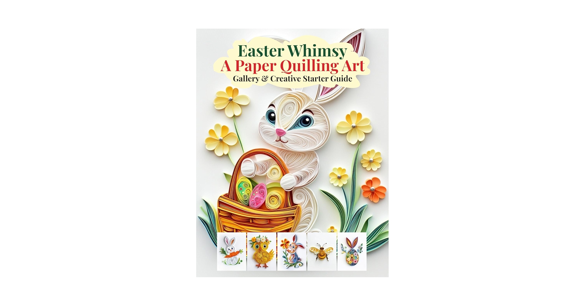 bookshelfgood's tweet card. "Easter Whimsy: A Paper Quilling Art Gallery & Creative Starter Guide" is a beautifully crafted book that combines inspiration, creativity, and practical guidance for paper quilling enthusiasts of...