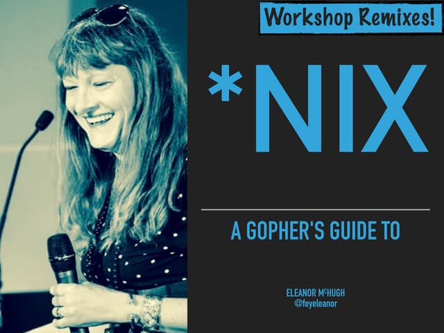 feyeleanor's tweet card. A Gopher's Guide to *NIX Plumbing [workshop remixes!]