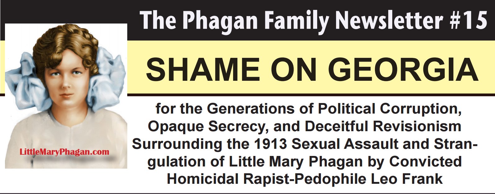 PhaganJustice's tweet card. PLEASE TAKE A LOOK AT THE LATEST Phagan Family Newsletter, out today — with the hottest news and latest developments regarding the Leo Frank case, including this: “Dear Governor Brian Continue...