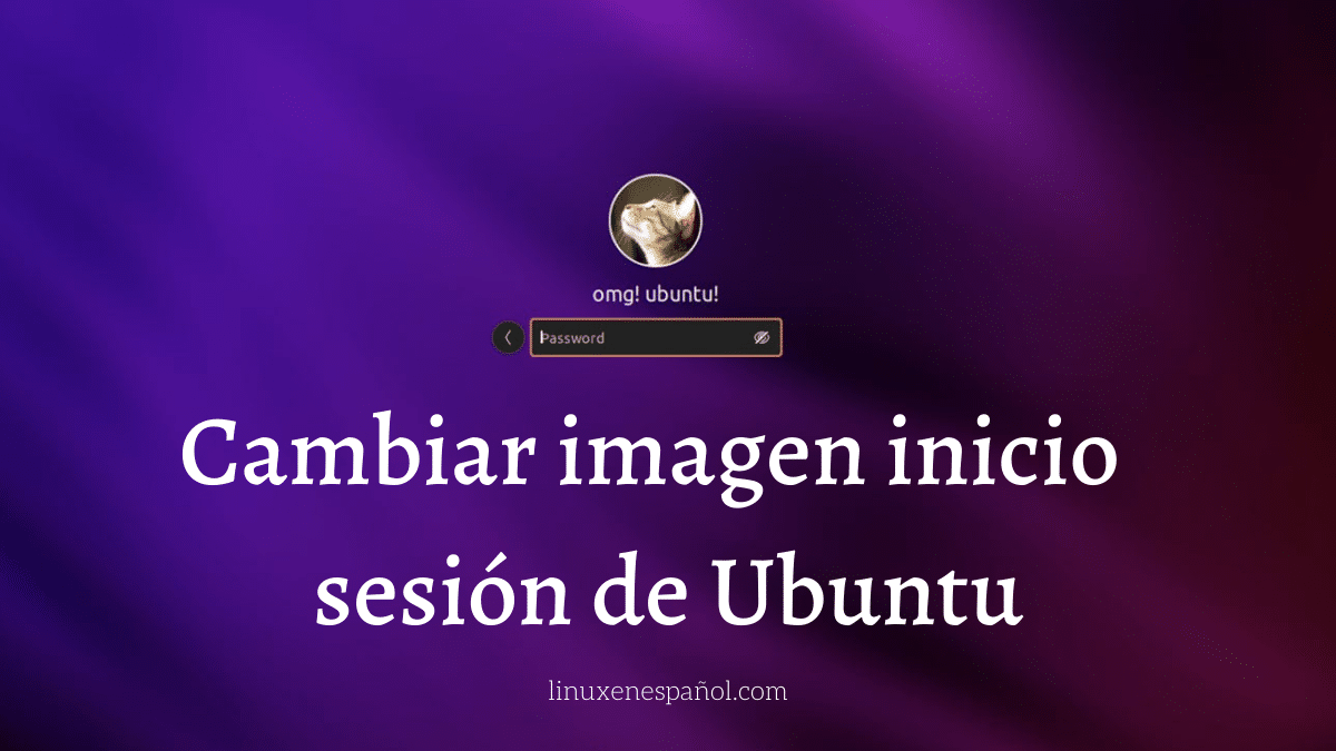linux_espanol's tweet card. En este tutorial mostramos cómo cambiar el fondo de pantalla de inicio de sesión de Ubuntu y pocos pasos a seguir.