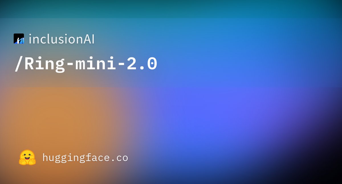 AdinaYakup's tweet card. inclusionAI/Ring-mini-2.0 · Hugging Face