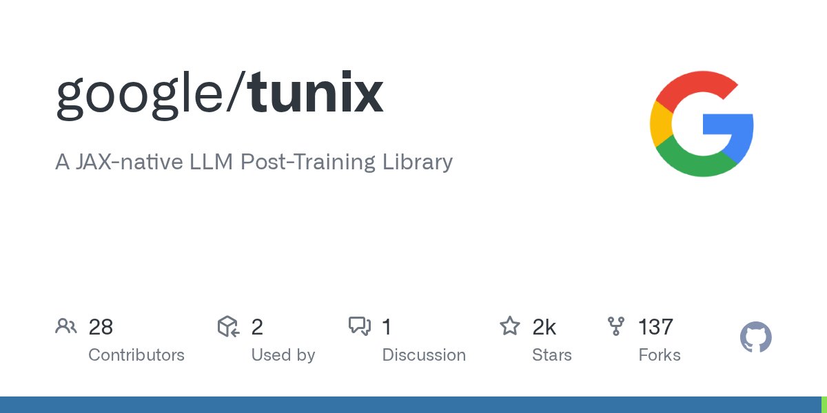pythontrending's tweet card. A JAX-native LLM Post-Training Library. Contribute to google/tunix development by creating an account on GitHub.