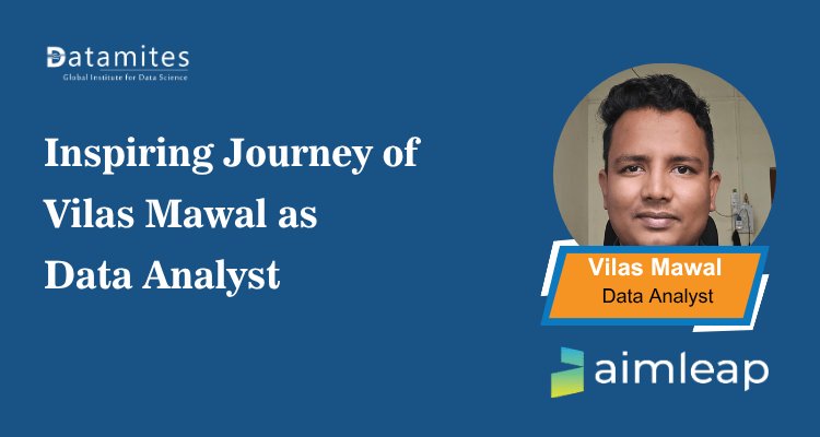 DataMites's tweet card. Discover Vilas Mawal’s inspiring journey from mechanical engineer to Junior Data Analyst with DataMites. Explore how the Data Analyst Course equipped him with essential skills, hands-on projects, and...