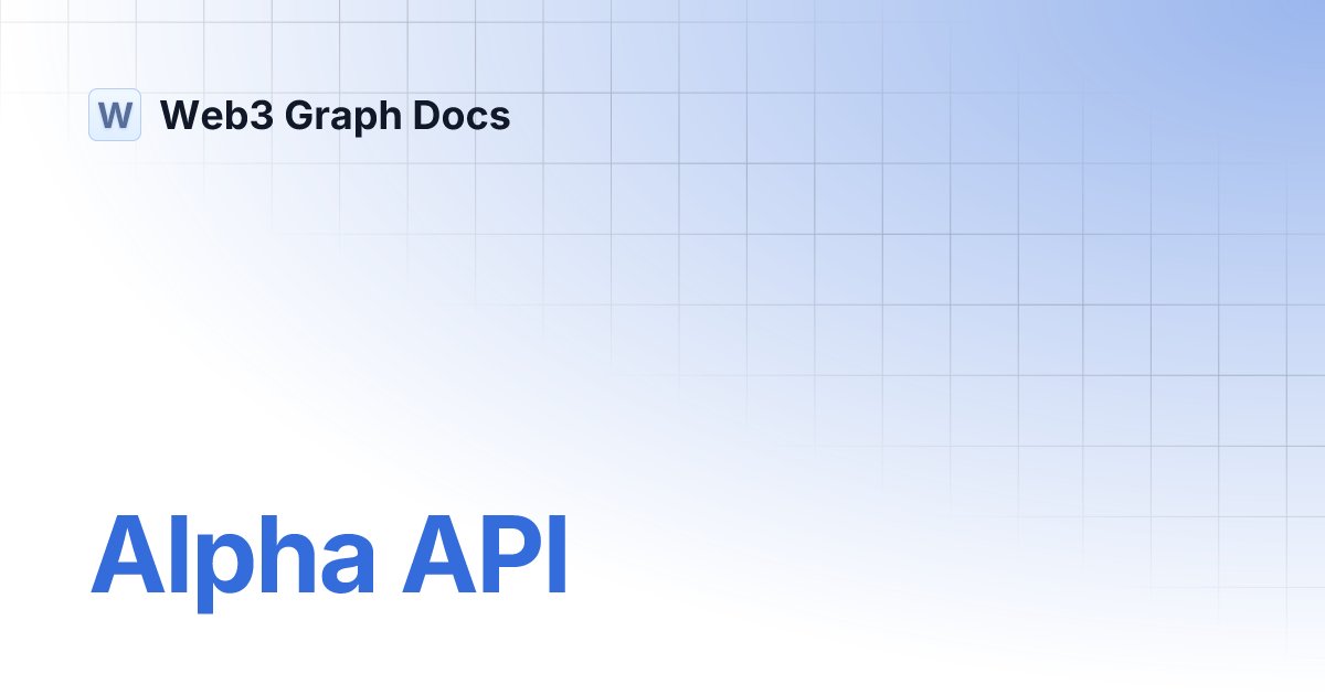 web3_graph's tweet card. Alpha API | Web3 Graph Docs