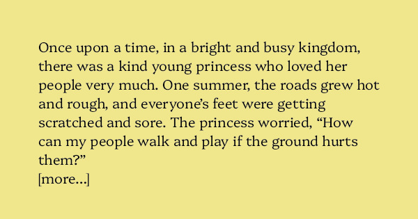 AlecMuffett's tweet card. Once upon a time, in a bright and busy kingdom, there was a kind young princess who loved her people very much. One summer, the roads grew hot and rough, and everyone’s feet were getting scratched …