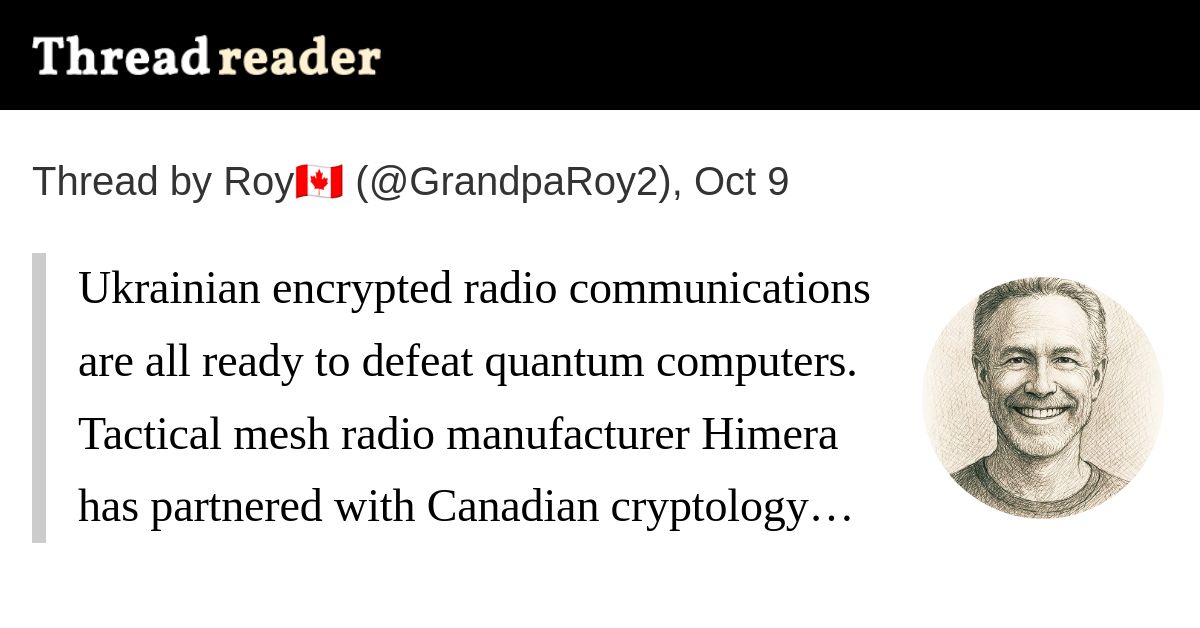 KurtVermeulen's tweet card. @GrandpaRoy2: Ukrainian encrypted radio communications are all ready to defeat quantum computers. Tactical mesh radio manufacturer Himera has partnered with Canadian cryptology company Quantropi to...