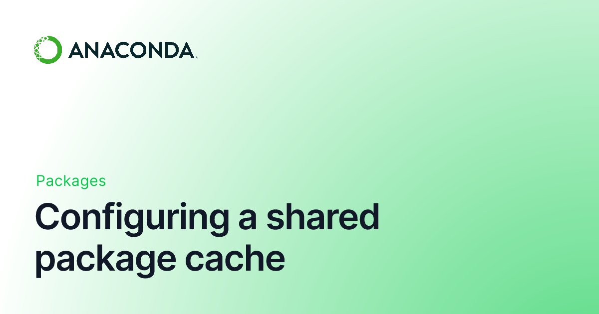 _AtulKumar2_'s tweet card. Configuring a shared package cache - Anaconda