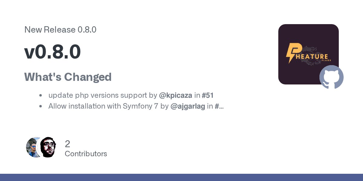 PheatureFlags's tweet card. What's Changed update php versions support by @kpicaza in #51 Allow installation with Symfony 7 by @ajgarlag in #53 Require pheature/*:^0.8 by @ajgarlag in #54 Full Changelog: 0.7.1...0.8.0