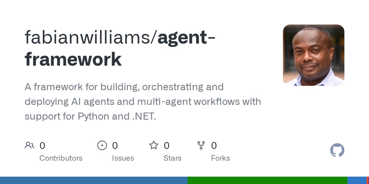 fabianwilliams's tweet card. A framework for building, orchestrating and deploying AI agents and multi-agent workflows with support for Python and .NET. - fabianwilliams/agent-framework