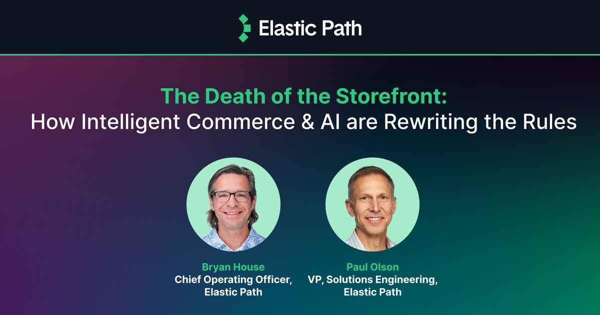 elasticpath's tweet card. “Join Elastic Path CEO Bryan House and VP Paul Olson for a 30-minute executive discussion on how AI is shaping the future of digital commerce — and what…